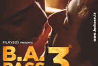 B.A. Pass 3: Box Office, Budget, Hit or Flop, Predictions, Posters, Cast & Crew, Release, Story, Wiki
