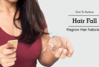 Top 10 Tips to Reduce Hair Fall and Regrow Hair Naturally