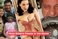 The 10 Most Bizarre People in the World