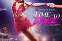 Time To Dance: Box Office, Budget, Hit or Flop, Predictions, Posters, Cast & Crew, Release, Story, Wiki